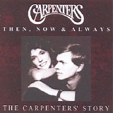 Carpenters - Then, Now & Always - The Carpenters' Story