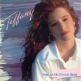 Tiffany - Hold An Old Friend's Hand