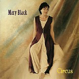 Mary Black - Circus