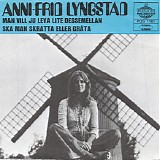 Anni-Frid Lyngstad - Man Vill Ju Leva Lite Dessemellan / Ska Man Skratta Eller GrÃ¥ta