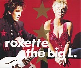 Roxette - The Big L.