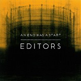 Editors - An End Has A Start