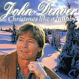 John Denver - Christmas Like A Lullaby