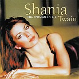 Shania Twain - The Woman In Me [reissue]