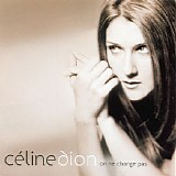 Celine Dion - On Ne Change Pas [Ã©dition limitÃ©e] [Canada]