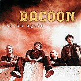 Racoon - Clean Again