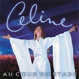 Celine Dion - Au Coeur Du Stade [Ã©dition limitÃ©e]