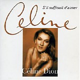 Celine Dion - S'il Suffisait D'aimer