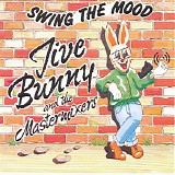 Jive Bunny and the Mastermixers - Swing The Mood