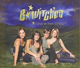 B*Witched - I Shall Be There [CD 1]