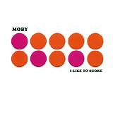 Moby - I Like To Score