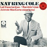 Nat King Cole - Let There Be Love/Ramblin' Rose