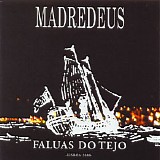 Madredeus - Faluas Do Tejo