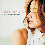 Lara Fabian - I Will Love Again