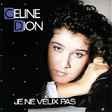 Celine Dion - Je Ne Veux Pas