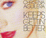 Christina Aguilera - Keeps Gettin' Better