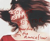 Sophie Ellis-Bextor - Murder On The Dancefloor