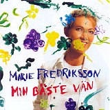 Marie Fredriksson - Min BÃ¤ste VÃ¤n