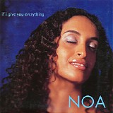 Noa - If I Give You Everything