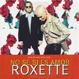 Roxette - No SÃ© Si Es Amor