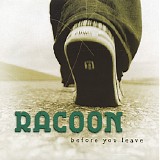 Racoon - Before You Leave