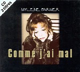 Mylene Farmer - Comme J'ai Mal