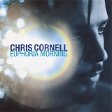 Chris Cornell - Euphoria Morning