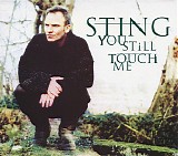 Sting - You Still Touch Me [CD 1]