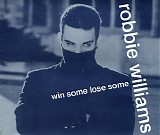 Robbie Williams - Win Some Lose Some