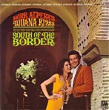 Herb Alpert & Tijuana Brass, The - South Of The Border