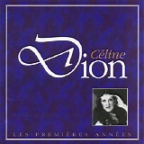 Celine Dion - Les PremiÃ¨res AnnÃ©es