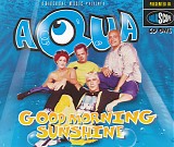 Aqua - Good Morning Sunshine [CD 1]