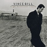 Vince Gill - High Lonesome Sound