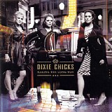 Dixie Chicks - Taking The Long Way