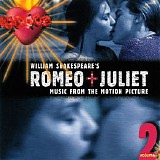 Soundtrack - Romeo + Juliet Volume 2