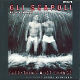 Gli Scapoli - Everything Must Change