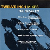 The Bangles - Twelve Inch Mixes