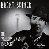 Brent Spiner - Ol' Yellow Eyes Is Back