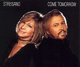 Barbra Streisand ft. Barry Gibb - Come Tomorrow