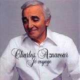 Charles Aznavour - Je Voyage