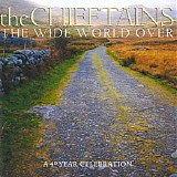 The Chieftains - The Wide World Over: A 40 Year Celebration