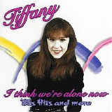 Tiffany - I Think We're Alone Now: '80s Hits And More