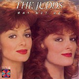 The Judds - Why Not Me