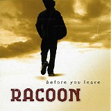 Racoon - Before You Leave