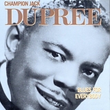 Champion Jack Dupree - Blues For Everybody