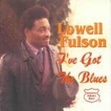 Lowell Fulson - I've Got The Blues (...and Then Some)  Disc 1