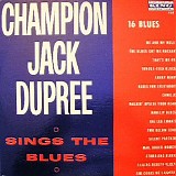 Champion Jack Dupree - Sings The Blues