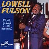 Lowell Fulson - I've Got The Blues (...and Then Some)  Disc 2