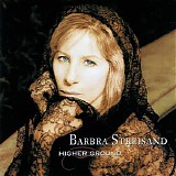 Barbra Streisand - Higher Ground