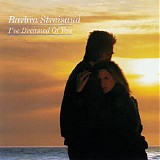 Barbra Streisand - I've Dreamed Of You